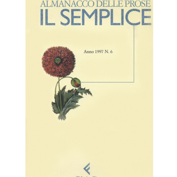 Il semplice. Almanacco delle prose n. 6