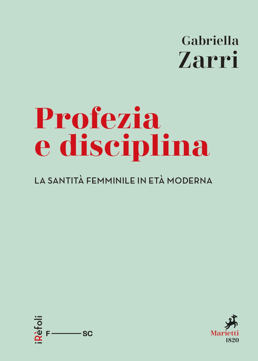 Marietti_Profezia e disciplina. La santità femminile in età moderna